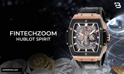 Fintechzoom Hublot Spirit: A Revolutionary Force in Luxury .